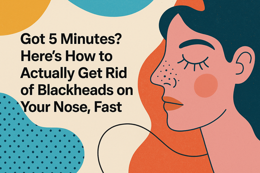 Got 5 Minutes? Here’s How to Actually Get Rid of Blackheads on Your Nose, Fast.